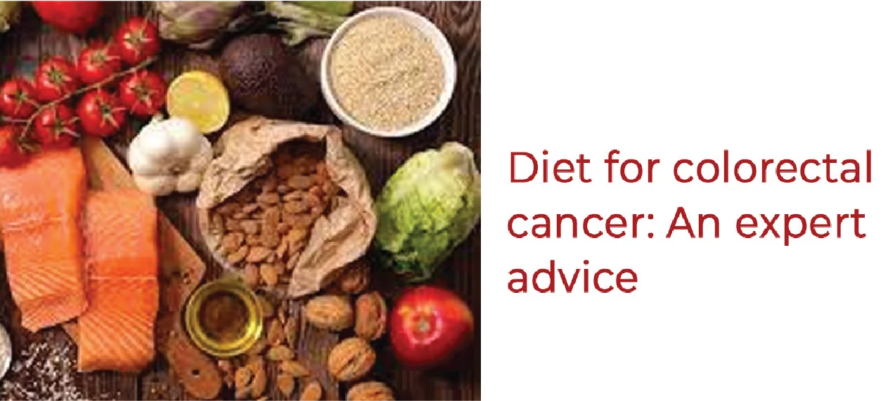 Diet for Colorectal Cancer: An expert advice